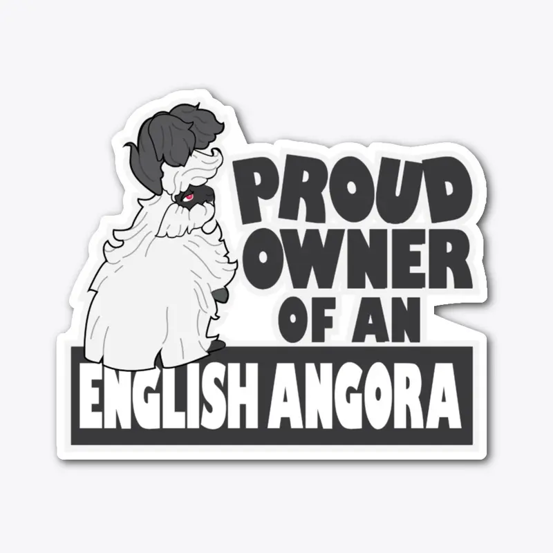 Proud English Angora Owner - Pointed